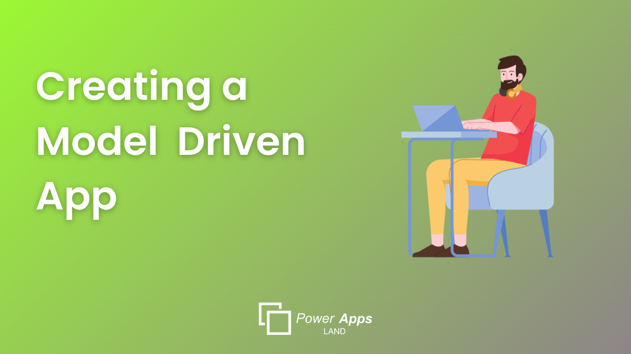Creating a Model Driven App