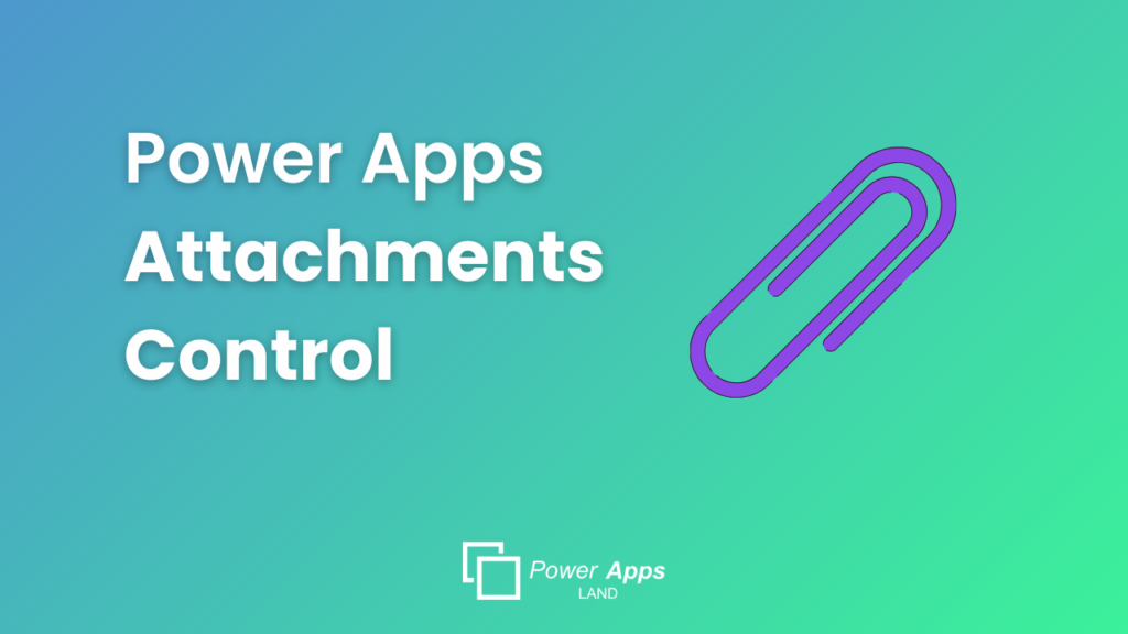 Upload files with the Power Apps Attachment Control