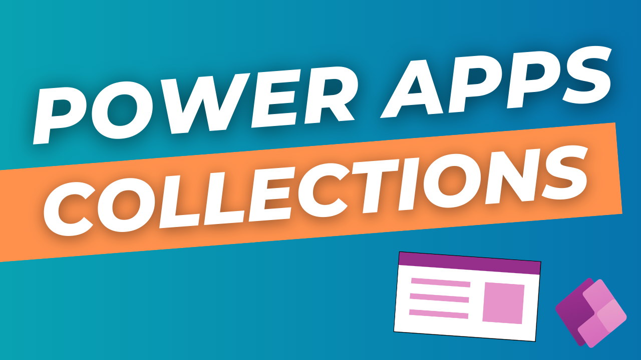 Power Apps Collections, Collect, ClearCollect